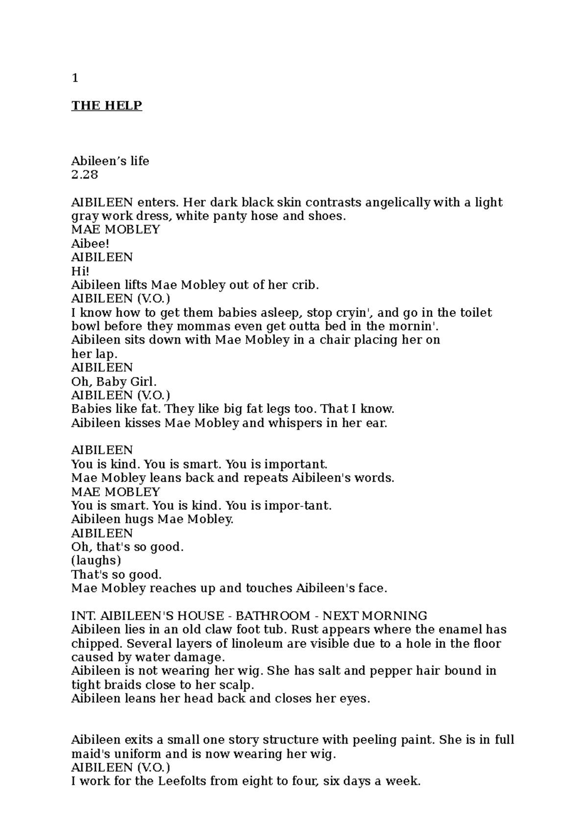 Key scenes 1 THE HELP Abileen’s life 2. AIBILEEN enters. Her dark