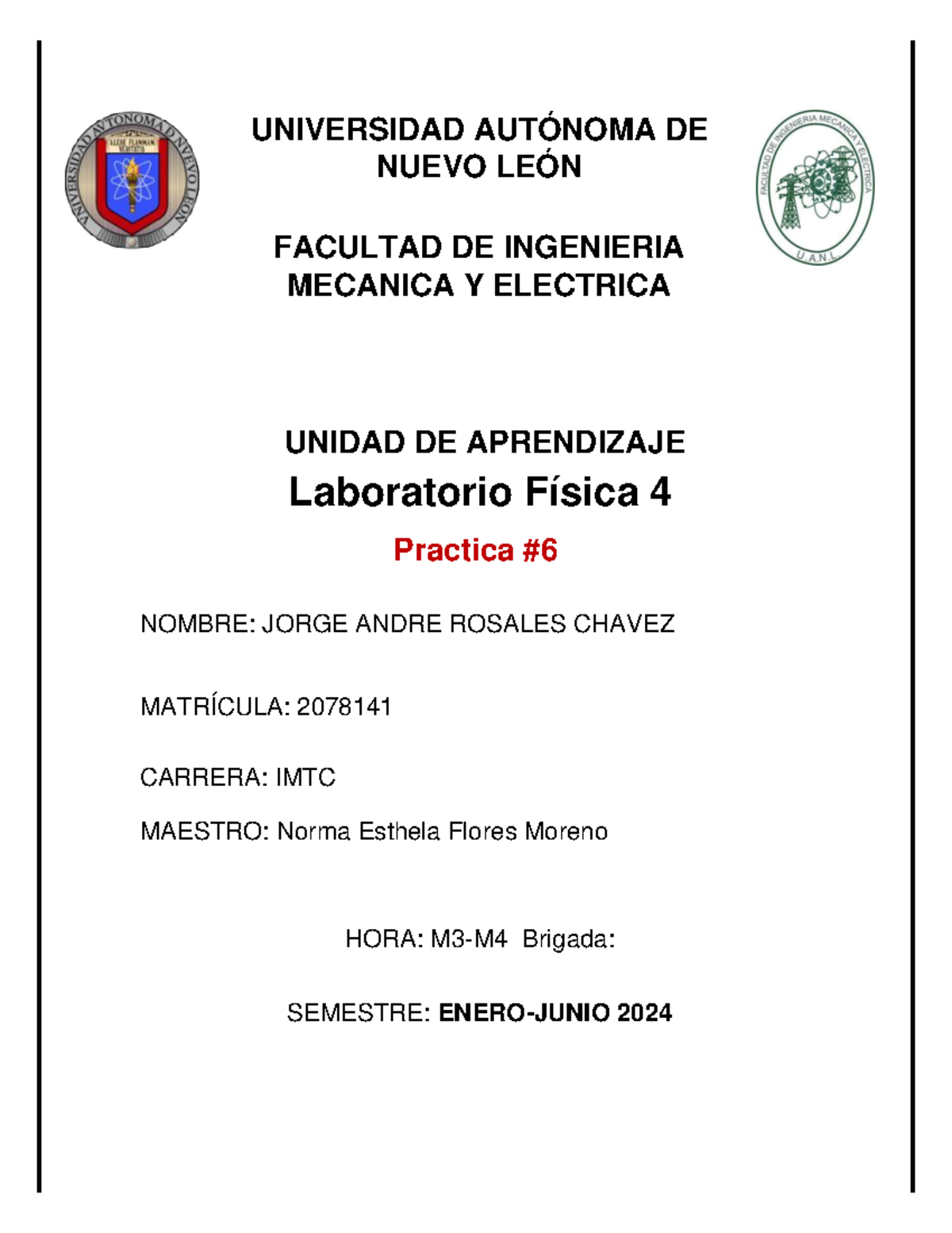 Practica 6 fisica 4 - UNIVERSIDAD AUTÓNOMA DE NUEVO LEÓN FACULTAD DE ...