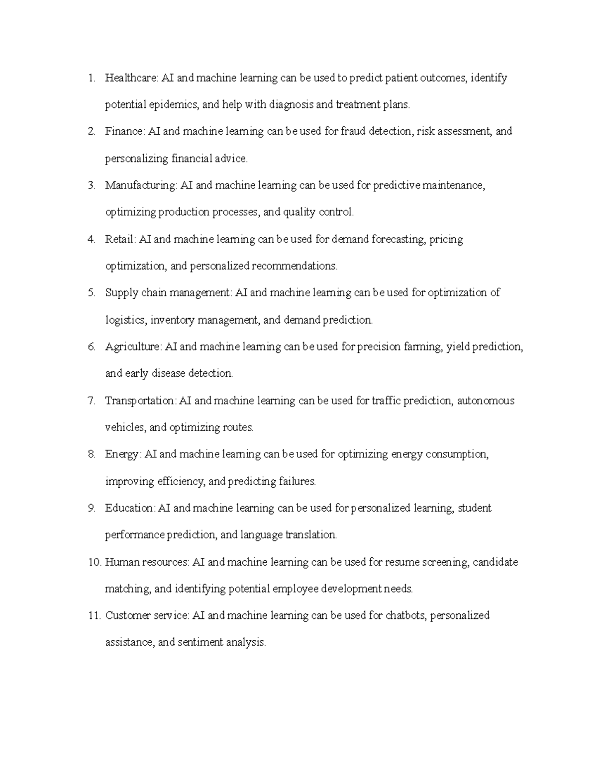 The use of artificial intelligence and machine learning in a variety of ...