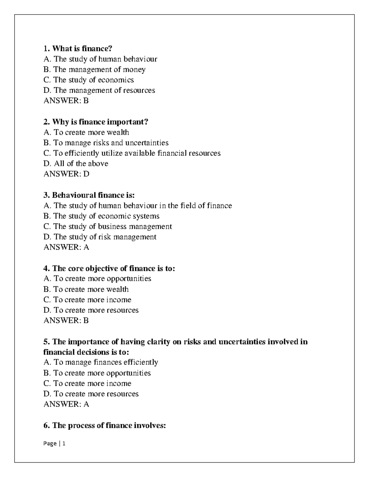 MCQ's finance What is finance? A. The study of human behaviour B. The