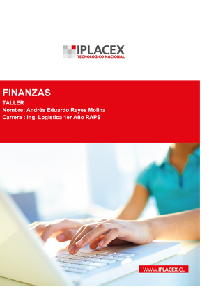 TA 5 Finanzas Iplacex - FINANZAS TALLER INSTRUCCIONES GENERALES Una Vez ...