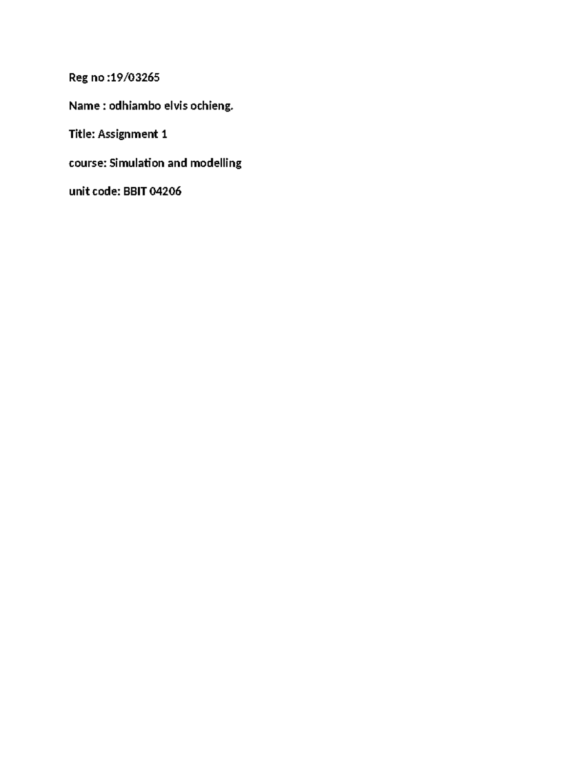 Simulation and modelling - Reg no :19/ Name : odhiambo elvis ochieng ...