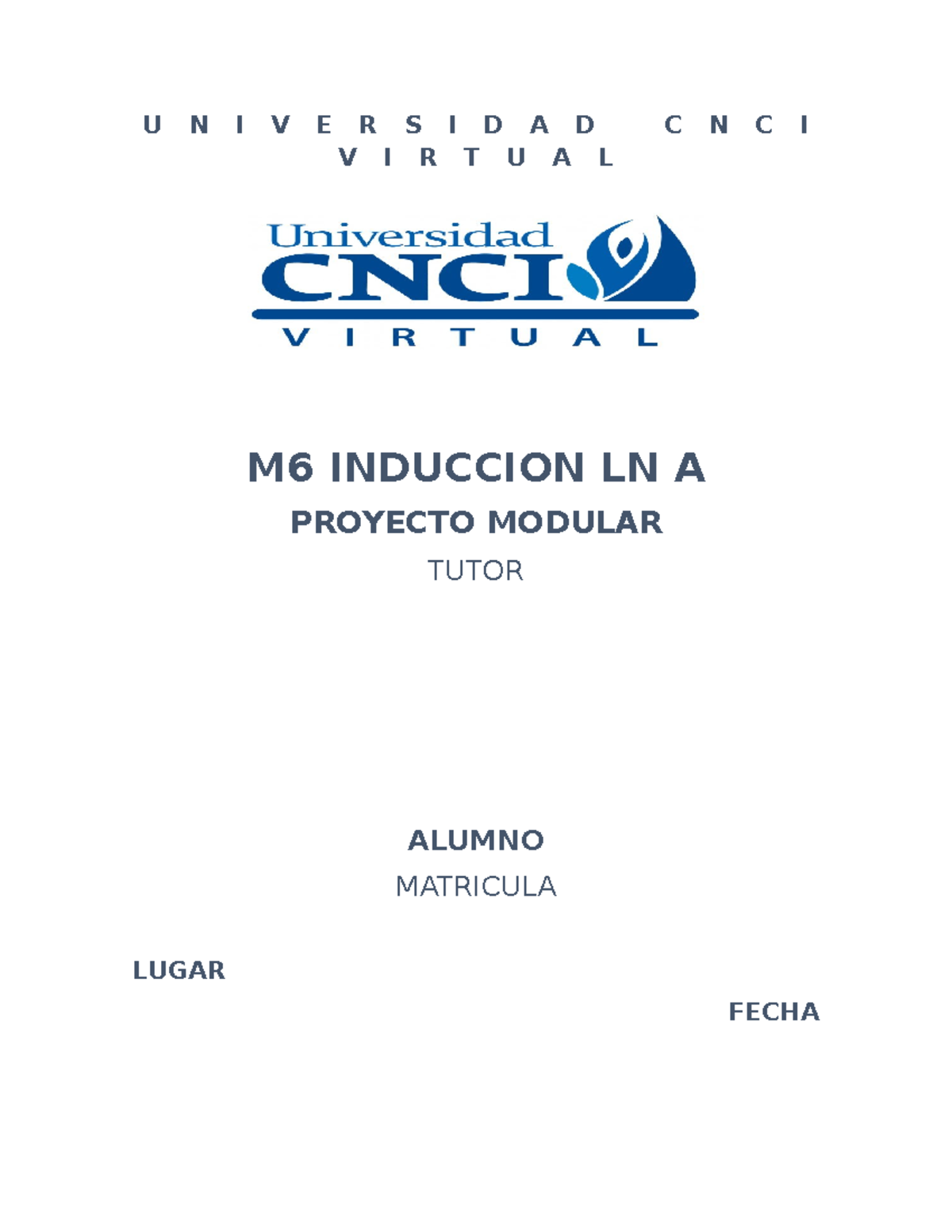 Proyecto Modular Curso De Induccion U N I V E R S I D A D C N C I V