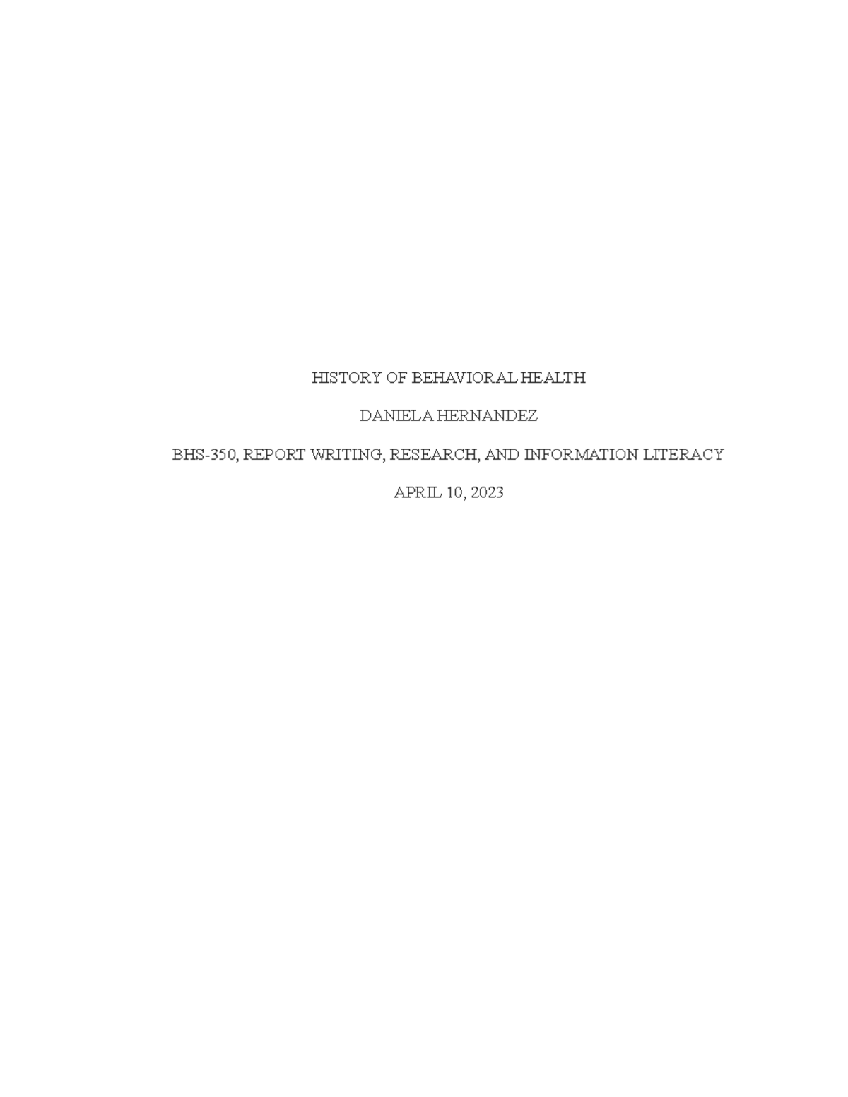 History of BH - HISTORY OF BEHAVIORAL HEALTH DANIELA HERNANDEZ BHS-350 ...