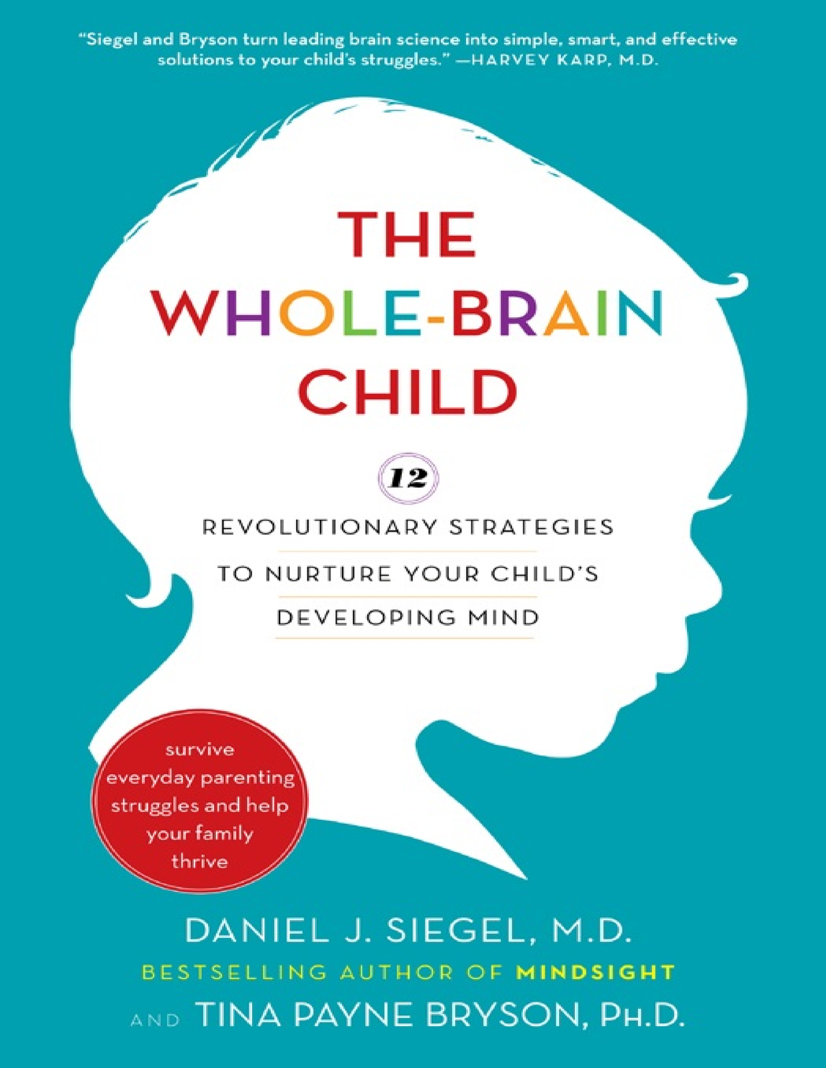 The Whole-Brain Child 12 Revolutionary Strategies to Nurture Your Child ...