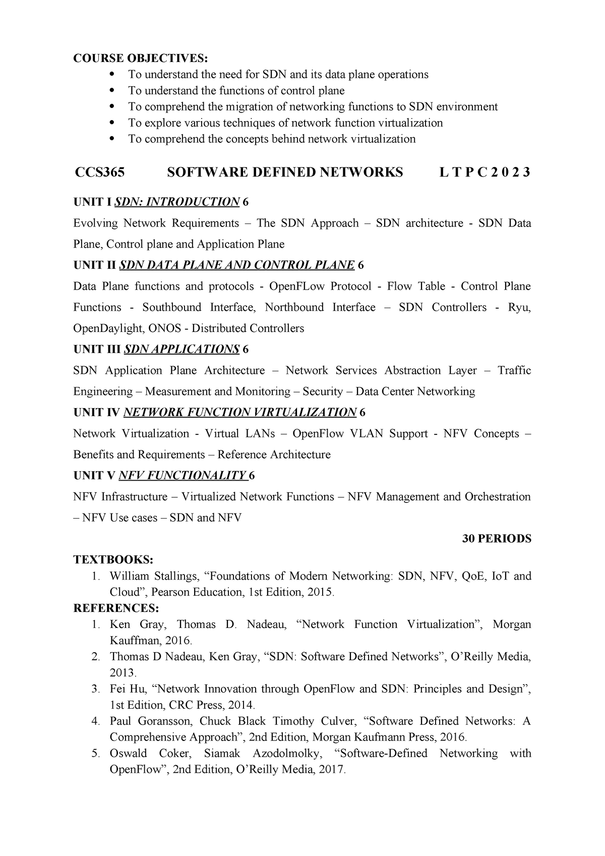 CCS365 Software Defined Networks L T P C 2 0 2 3 COURSE OBJECTIVES