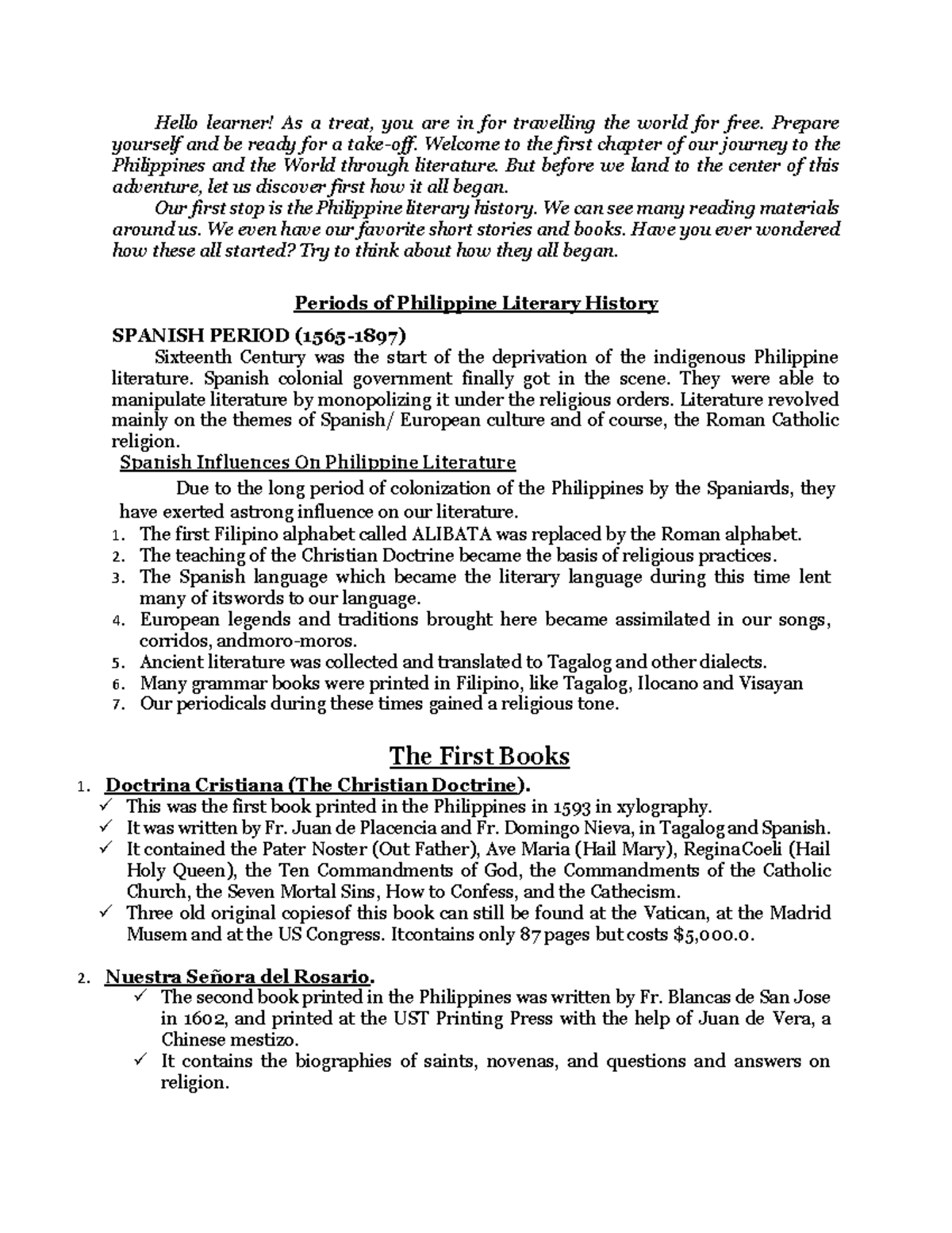 Spanish Period (15651897) Hello learner! As a treat, you are in for