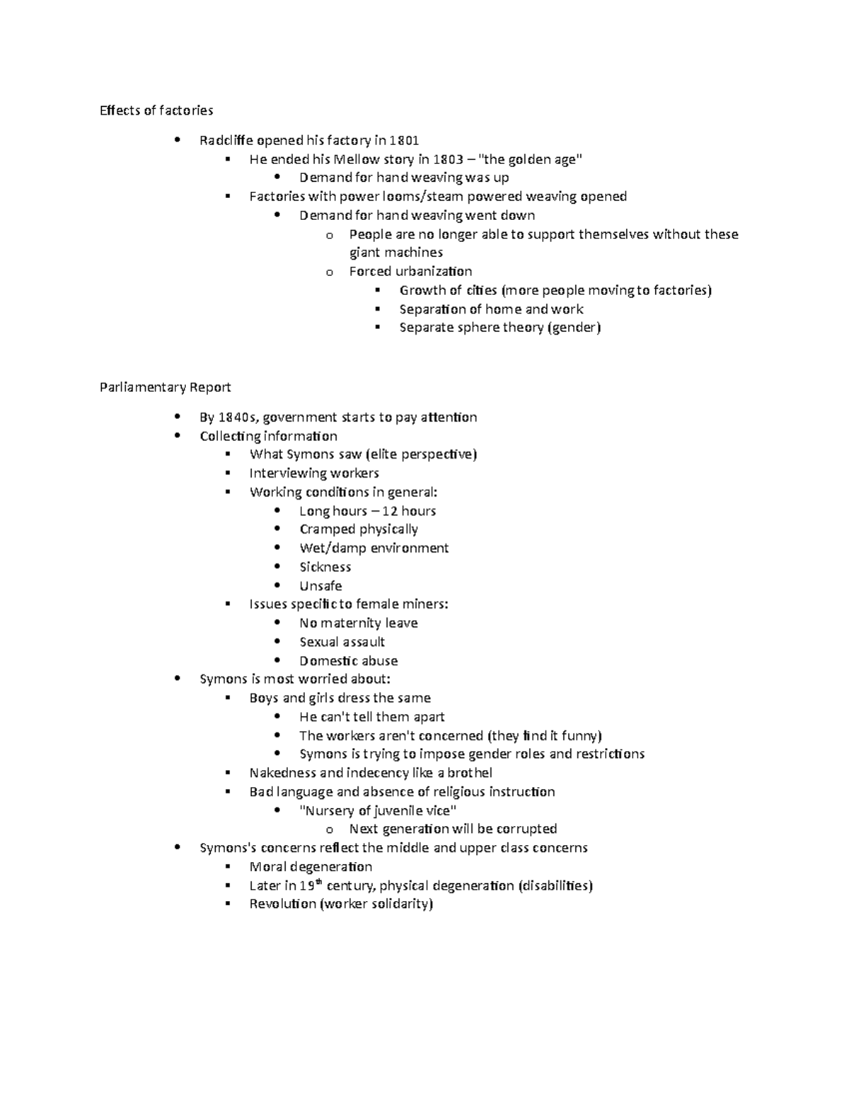 Industrial Working Conditions Effects of factories Radcliffe opened his factory in 1801 He