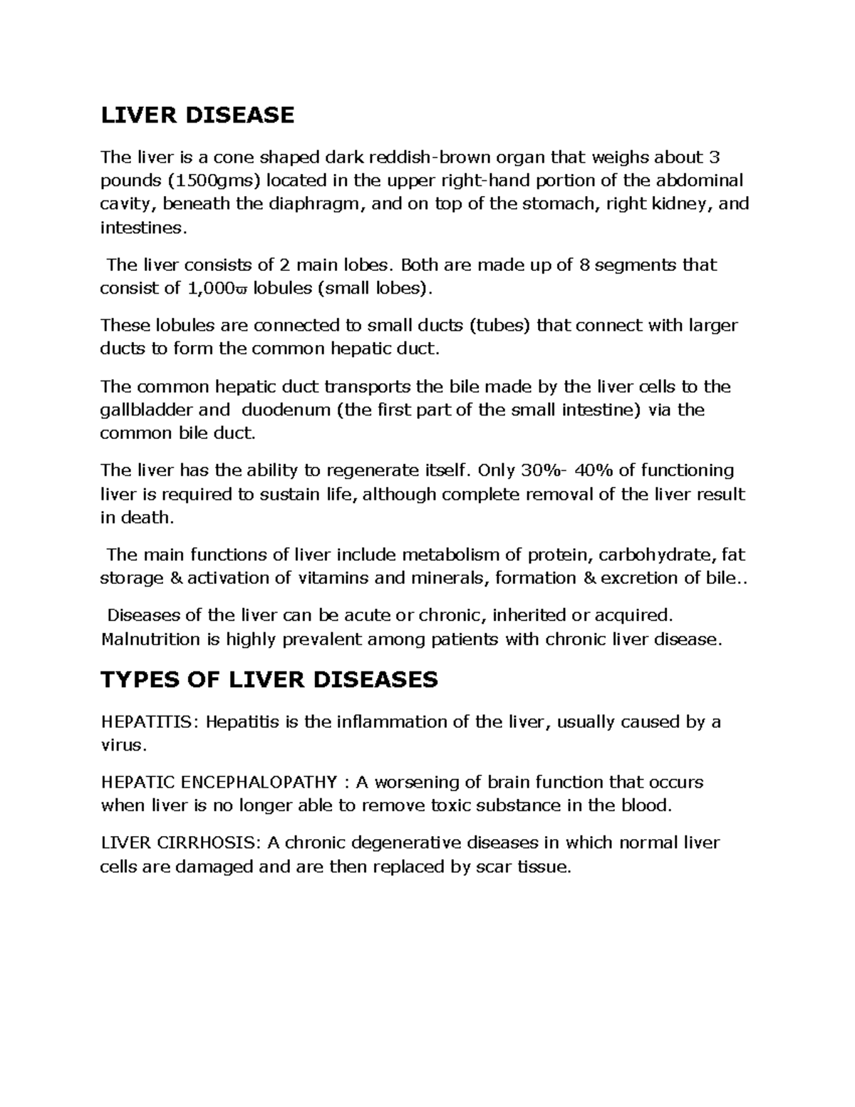 Liver Disease LIVER DISEASE The liver is a cone shaped dark reddish