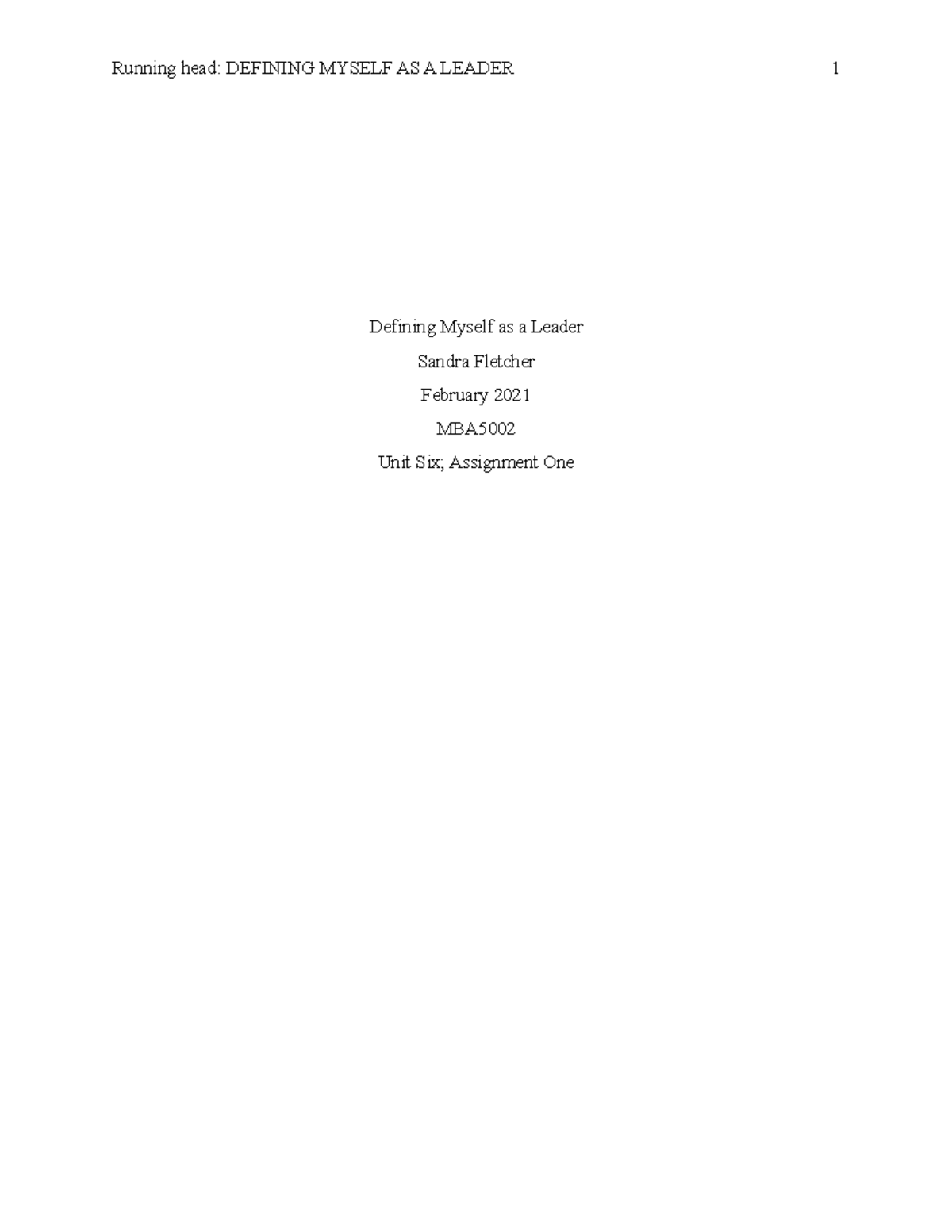 MBA5002 U6A1 Fletcher Running head DEFINING MYSELF AS A LEADER 1