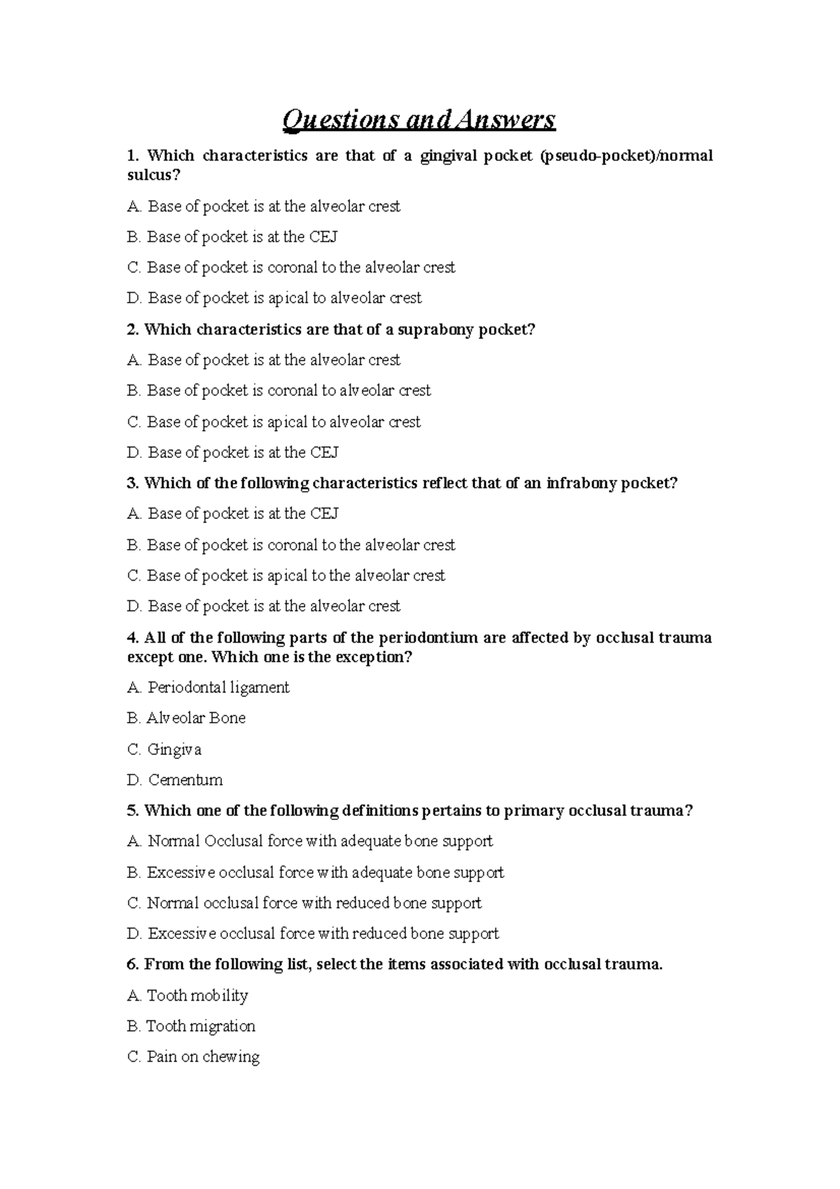 MCQ for periodontal Questions and Answers Which characteristics are