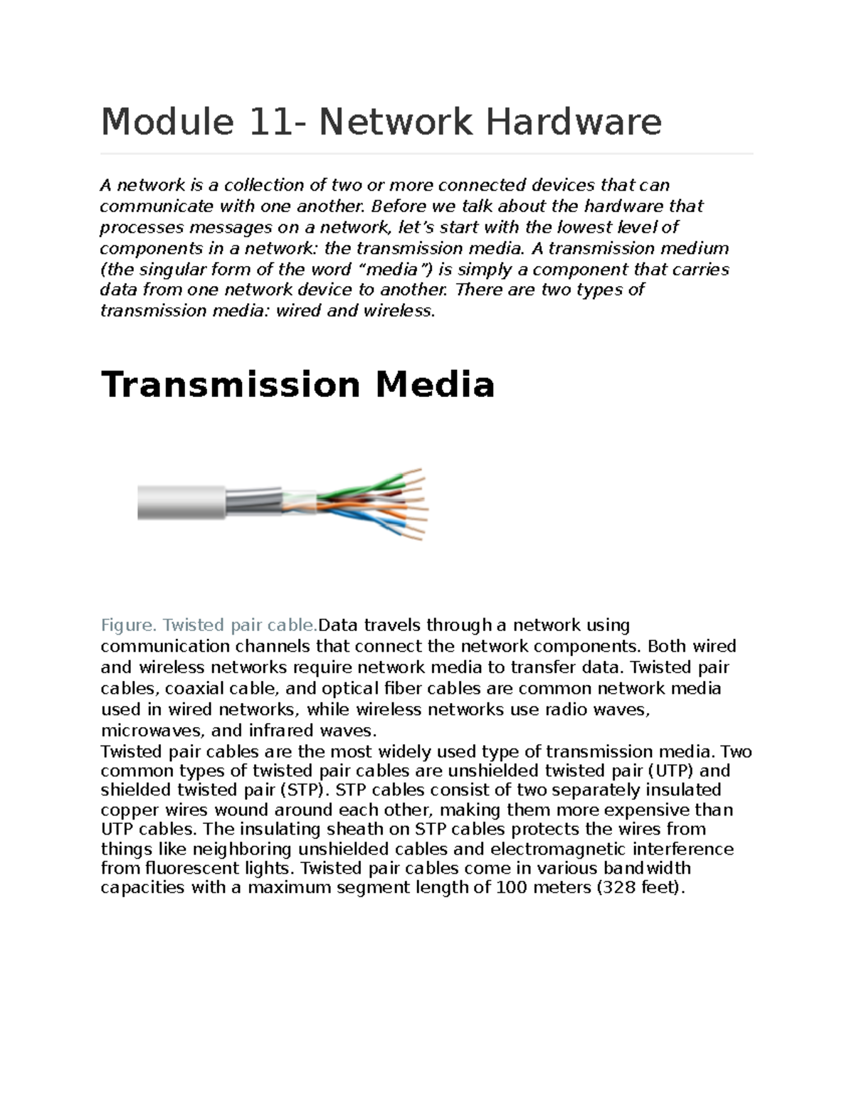 Module 11 Network Hardware - Module 11- Network Hardware A network is a ...