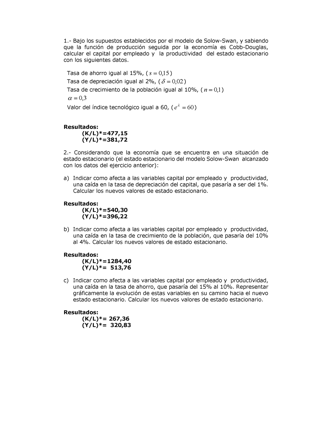 Enucniados ejercicios modelo de Solow para alumnos  Bajo los supuestos  establecidos por el - Studocu