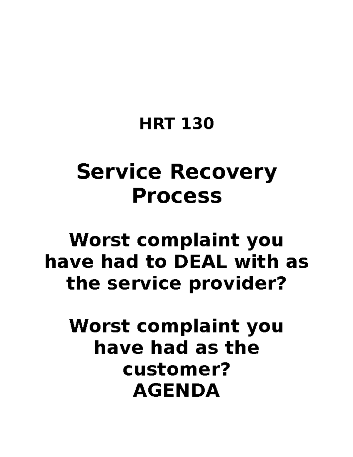 Service Recovery HRT 130 Service Recovery Process Worst complaint you