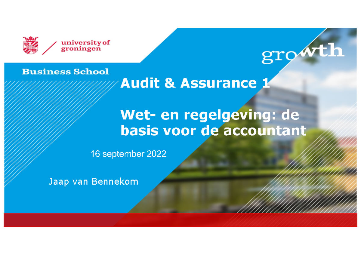 20220916 - AA1 - College Wet- En Regelgeving - Audit & Assurance 1 Wet ...