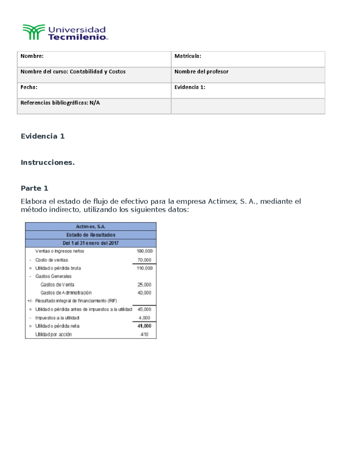 Evidencia 1 copia - ejercicio - Nombre: Matrícula: Nombre del curso ...