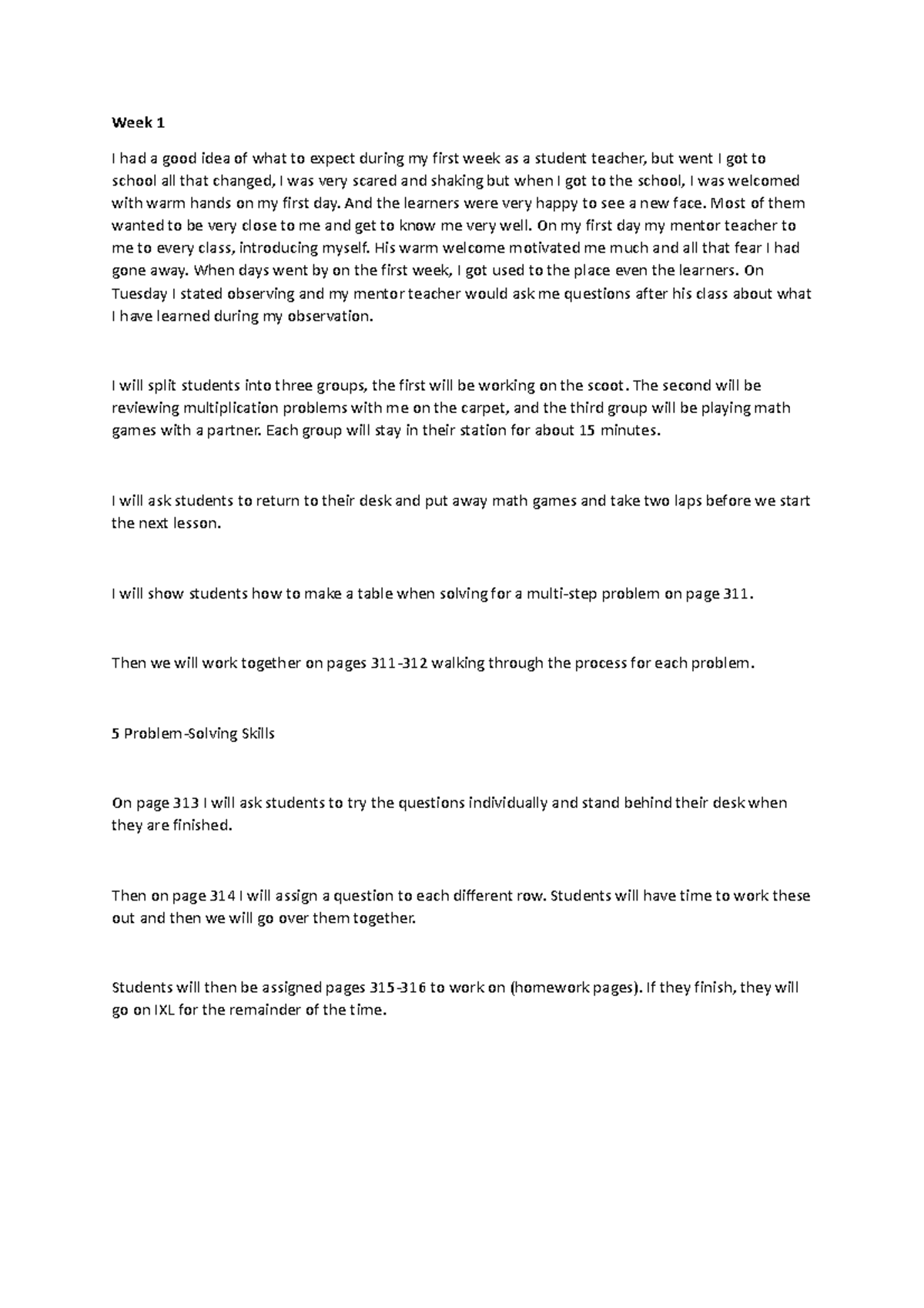 Week 1 - Essay - Week 1 I had a good idea of what to expect during my ...