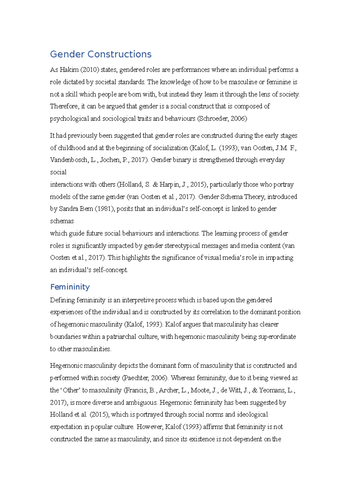 Gender Constructions The knowledge of how to be masculine or feminine