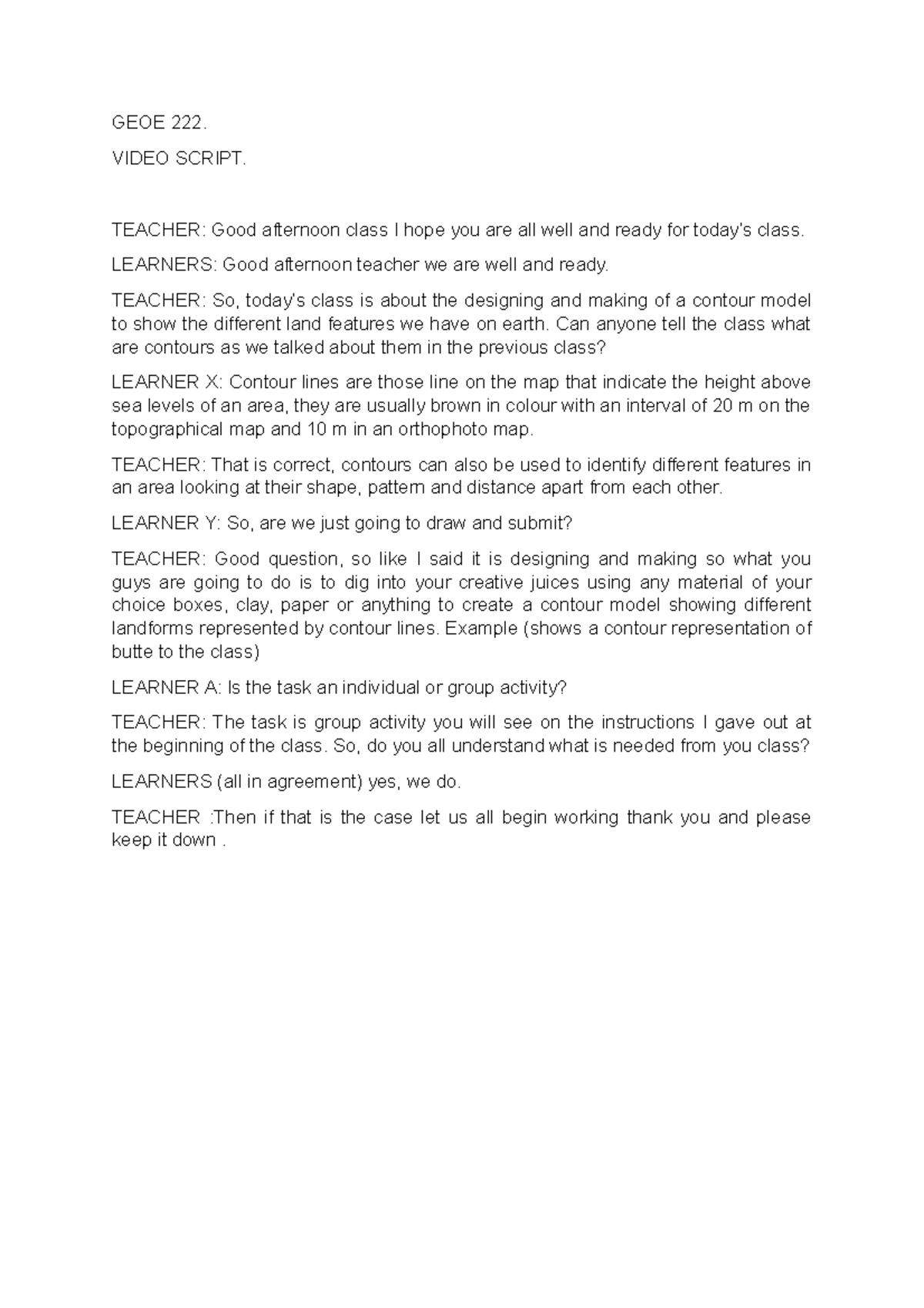 GEOE 222 - Bxh - GEOE 222. VIDEO SCRIPT. TEACHER: Good afternoon class ...