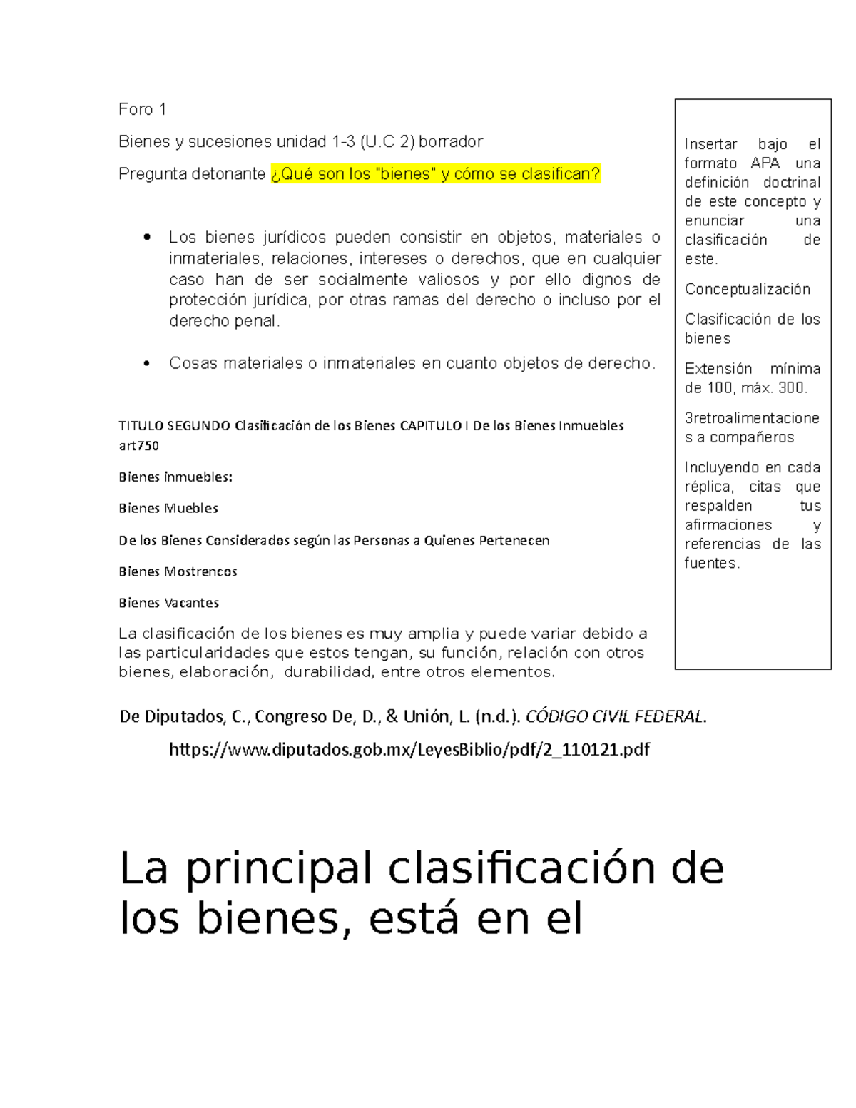 Foro 1 - • Los bienes jurídicos pueden consistir en objetos, materiales ...