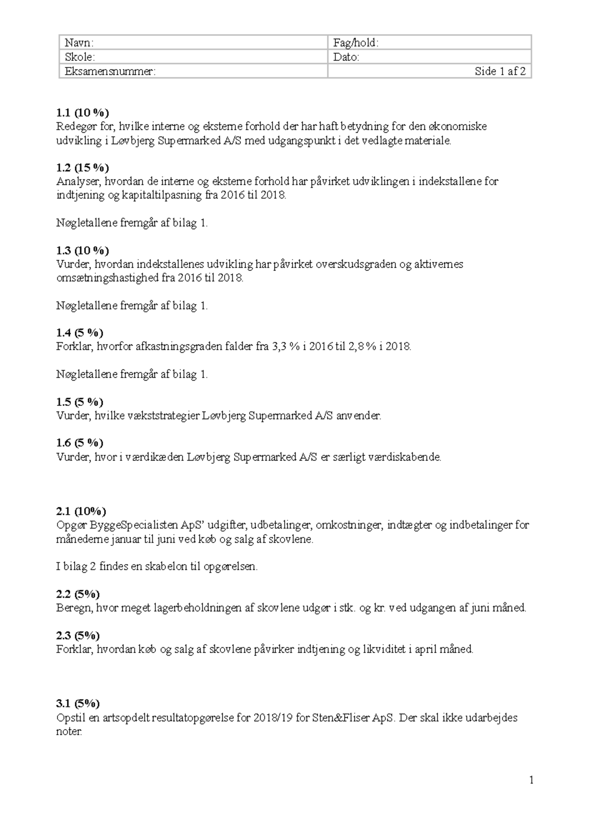 VØ B - VØ B - Navn: Fag/hold: Skole: Dato: Eksamensnummer: Side 1 Af 2 ...