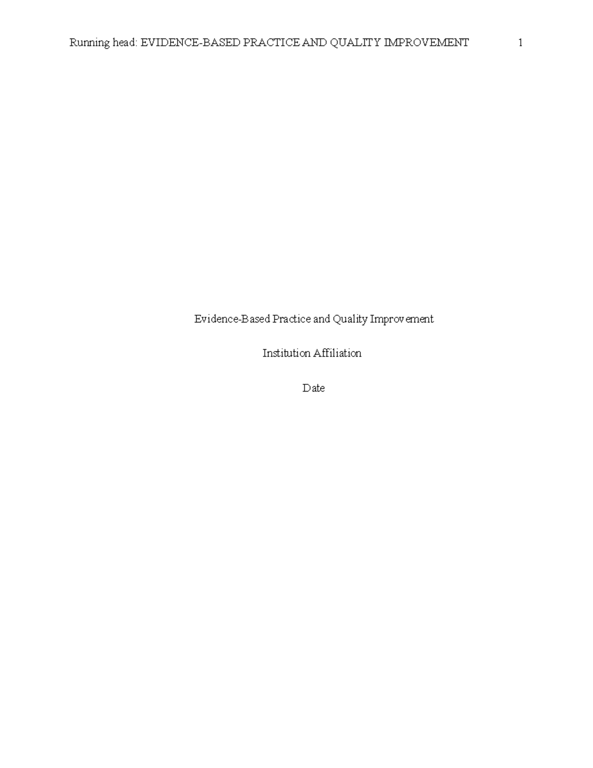 Answer 1 - Notes - Running head: EVIDENCE-BASED PRACTICE AND QUALITY ...