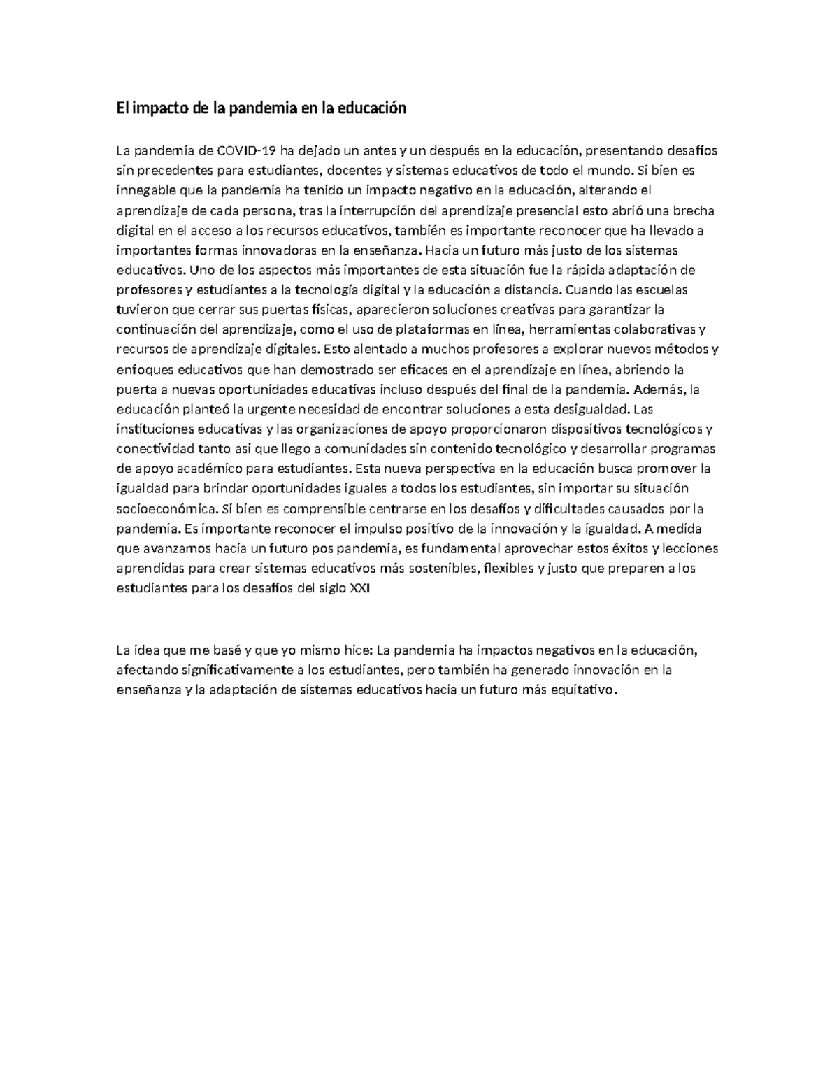 El impacto de la pandemia en la educacion - Si bien es innegable que la ...