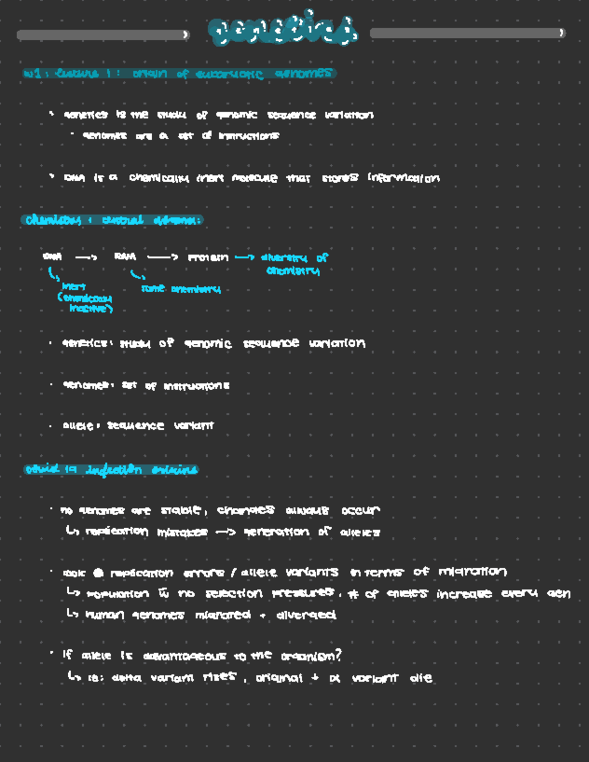 Genetics notes - i cS qeu! + ~ - 3 W1 : Lecture 1 : origin of ...