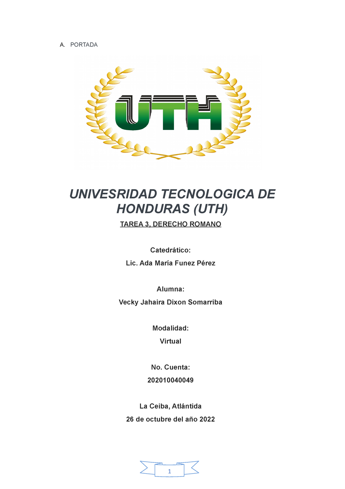 Tarea 3 Segundo Parcial Vecky Dixon - A. PORTADA UNIVESRIDAD TECNOLOGICA DE  HONDURAS (UTH) TAREA 3, - Studocu
