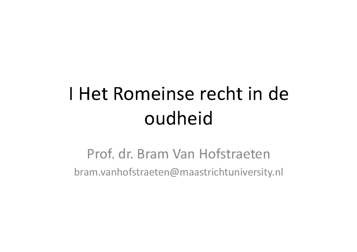 Rechtsgeschiedenis HC1 - I Het Romeinse Recht In De Oudheid Prof. Dr ...