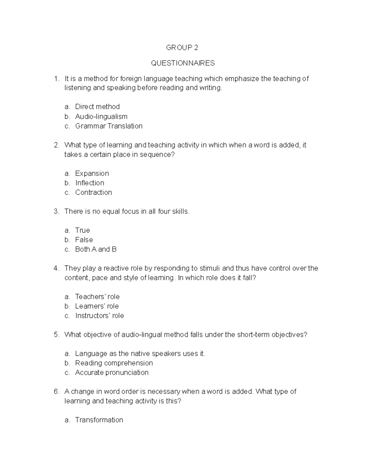 Group 2 Audiolingual QUIZ - GROUP 2 QUESTIONNAIRES It is a method for ...