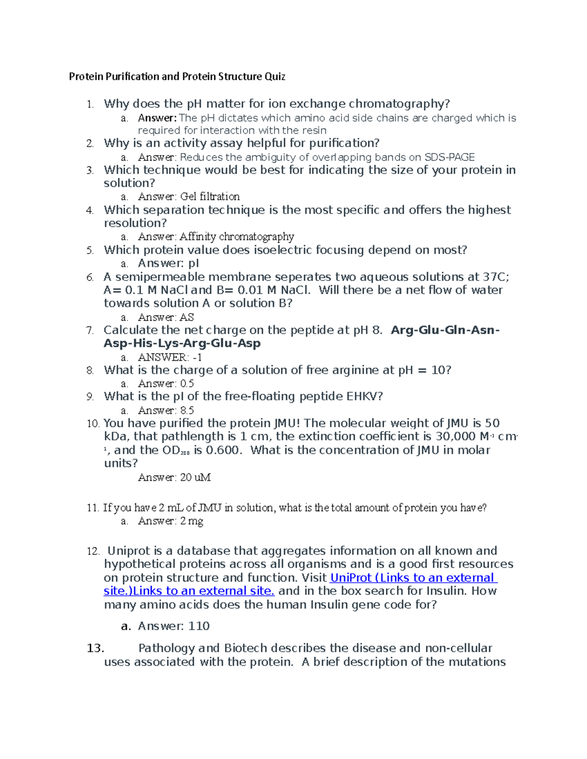 Protein Purification and Protein Structure Quiz Why does the pH
