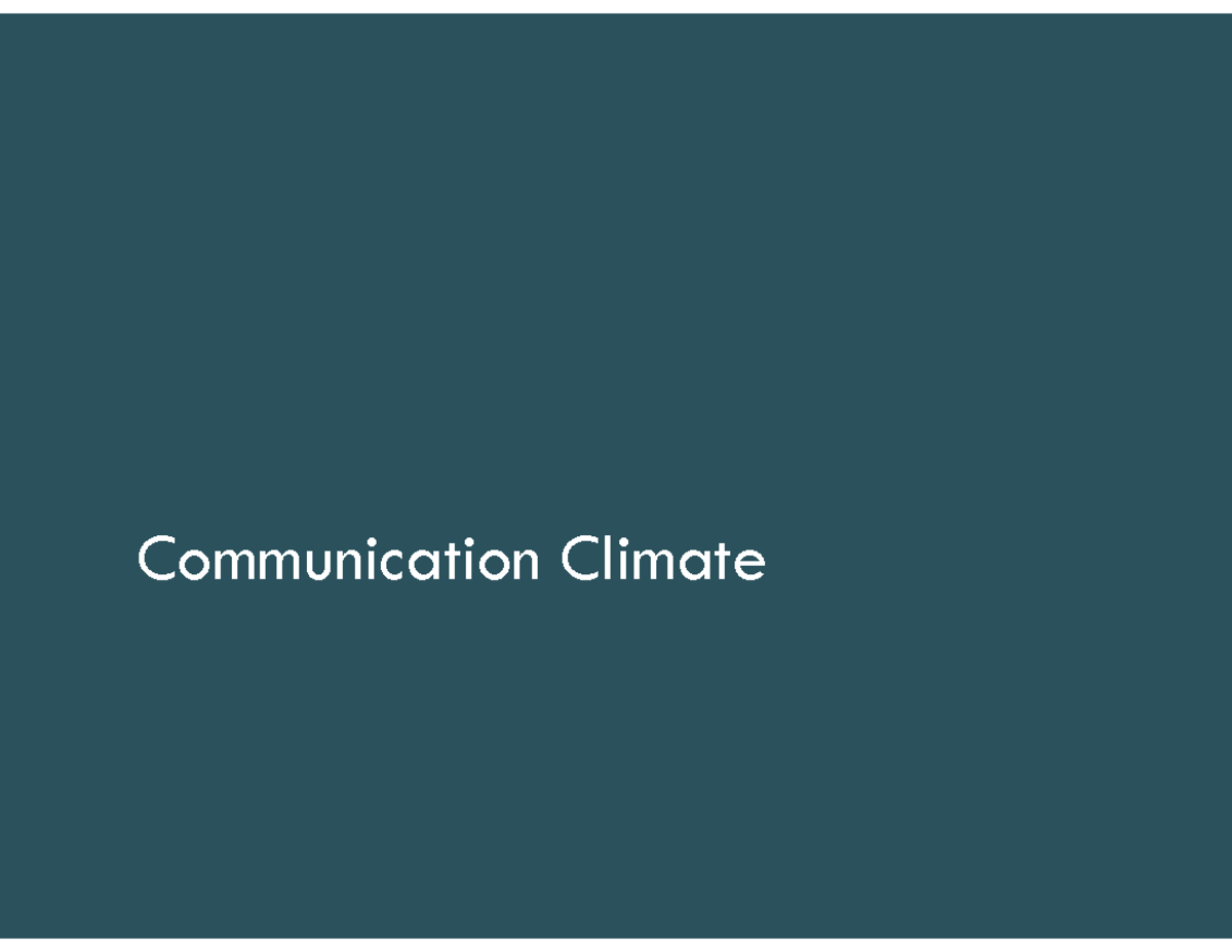 Communication Climate Communication Climate What is communication
