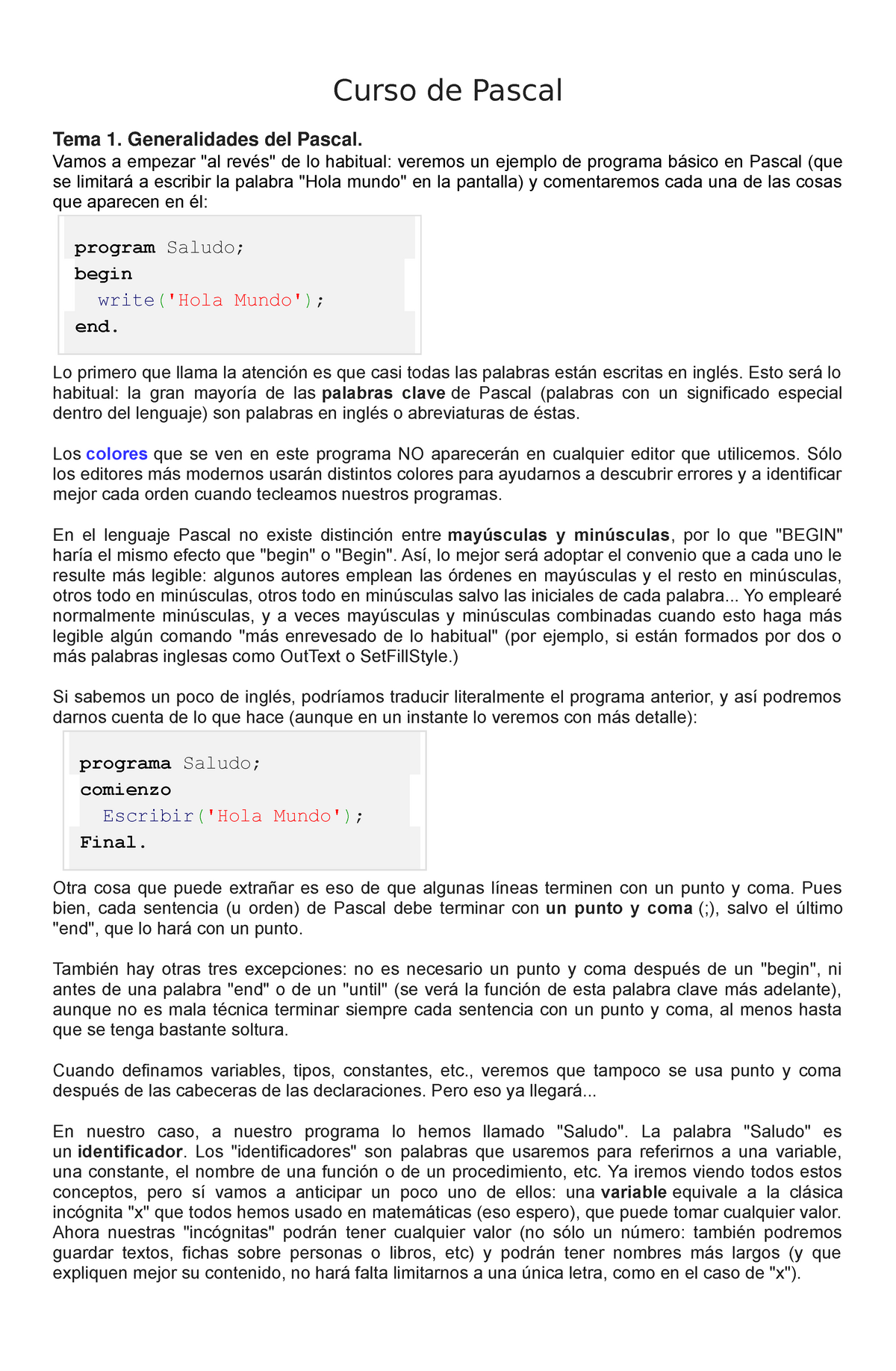 Curso de Pascal - Apuntes 1 - Curso de Pascal Tema 1. Generalidades del  Pascal. Vamos a empezar - Studocu