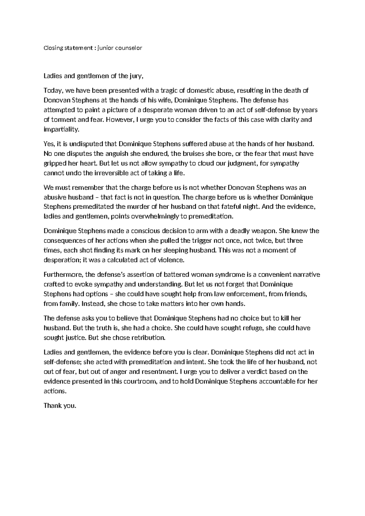 Closing statement - The defense has attempted to paint a picture of a ...