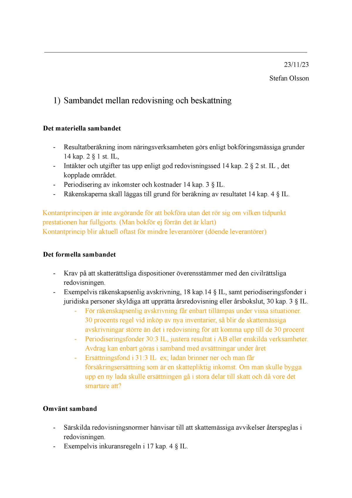 Sambandet Mellan Redovisning Och Beskattning - 2 § 1 St. IL, - Intäkter ...