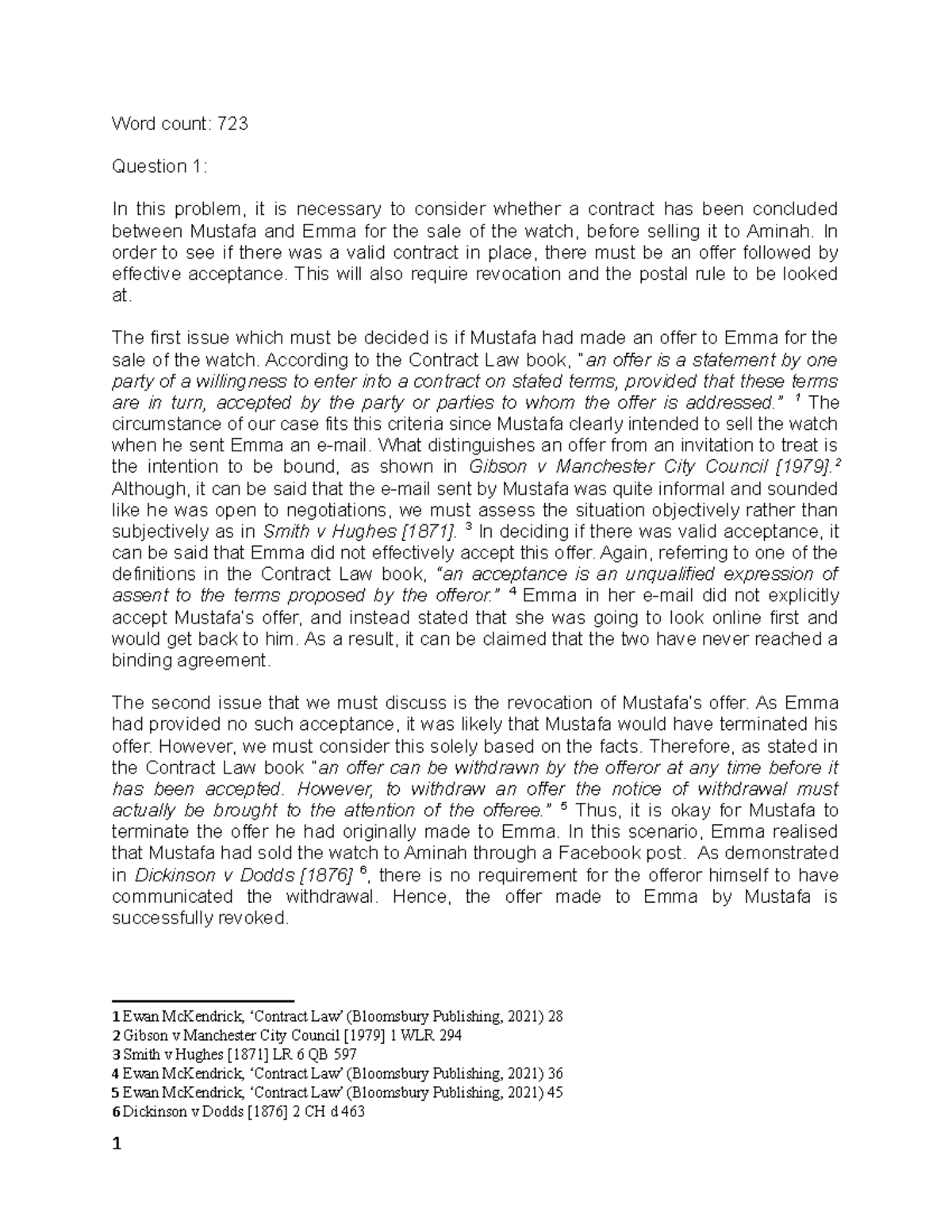 Contract Law problem questions - Word count: 723 Question 1: In this ...