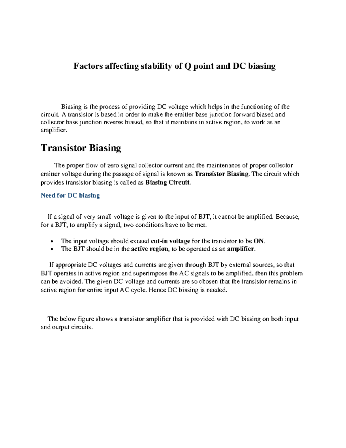 Factors affecting stability of Q point and DC biasing A transistor is