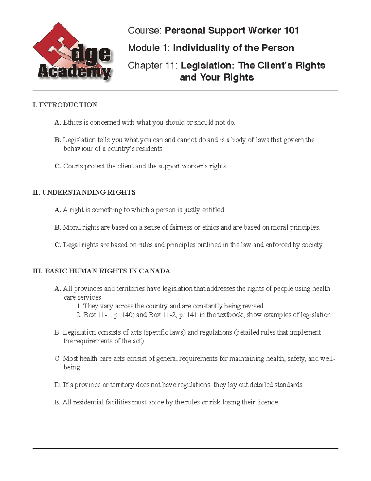 Chapter 11 Notes - I. INTRODUCTION A. Ethics is concerned with what you ...