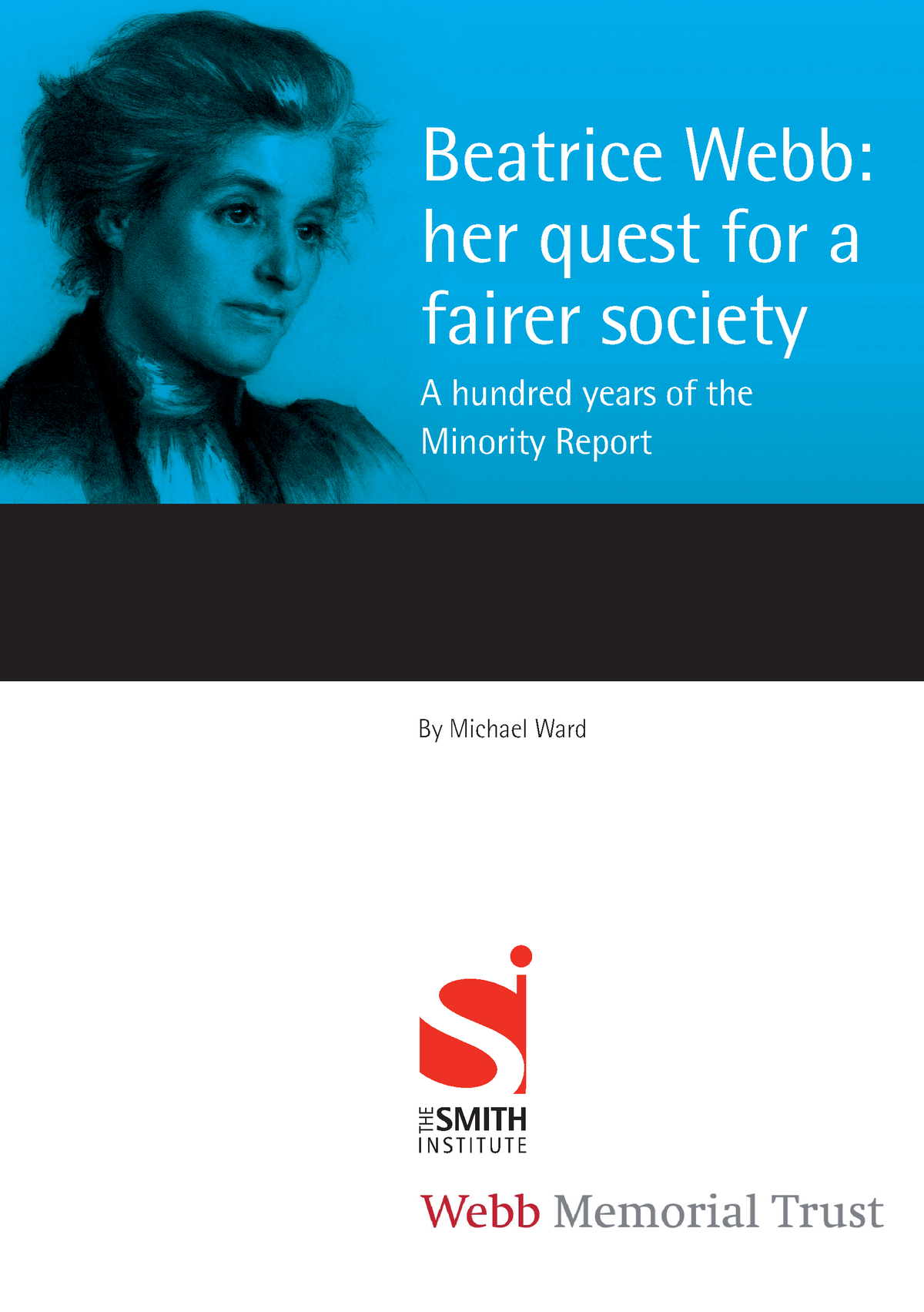 Beatrice Webb Her Quest For A Fairer Society A Hundred Years Of The ...