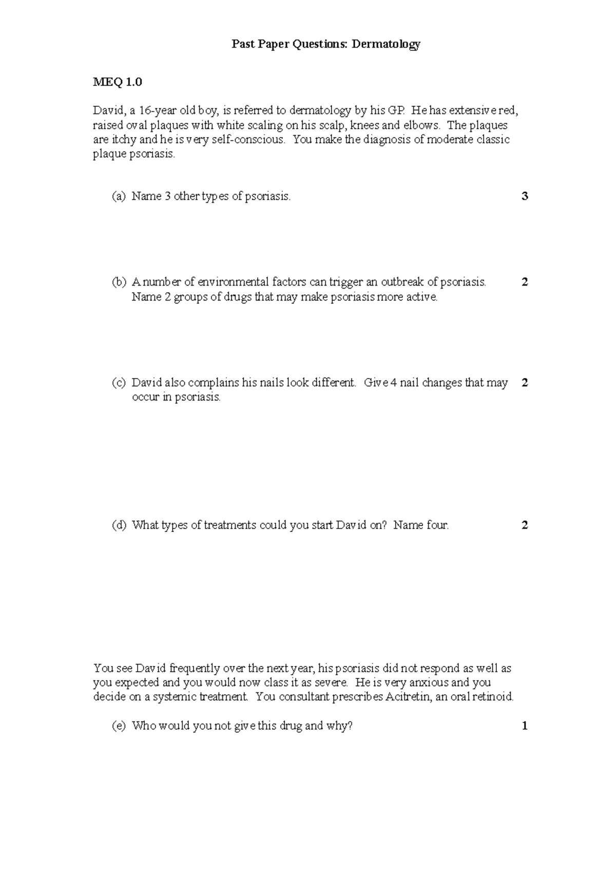 Dermatology Questions - Meq 1. David, A 16-year Old Boy, Is Referred To 