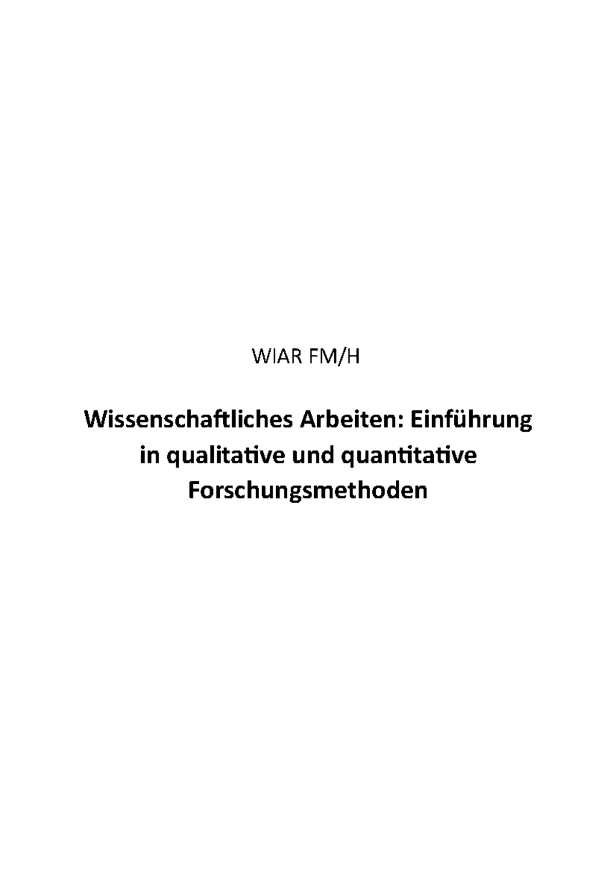 Zusammenfassung Studienheft WIAR FM Wissenschaftliches Arbeiten - WIAR ...