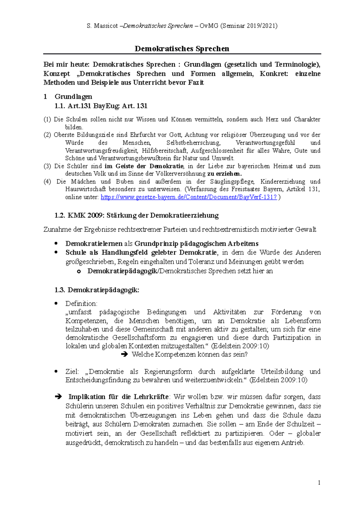 Demokratisches Sprechen - Art BayEug: Art. 131 (1) Die Schulen sollen ...