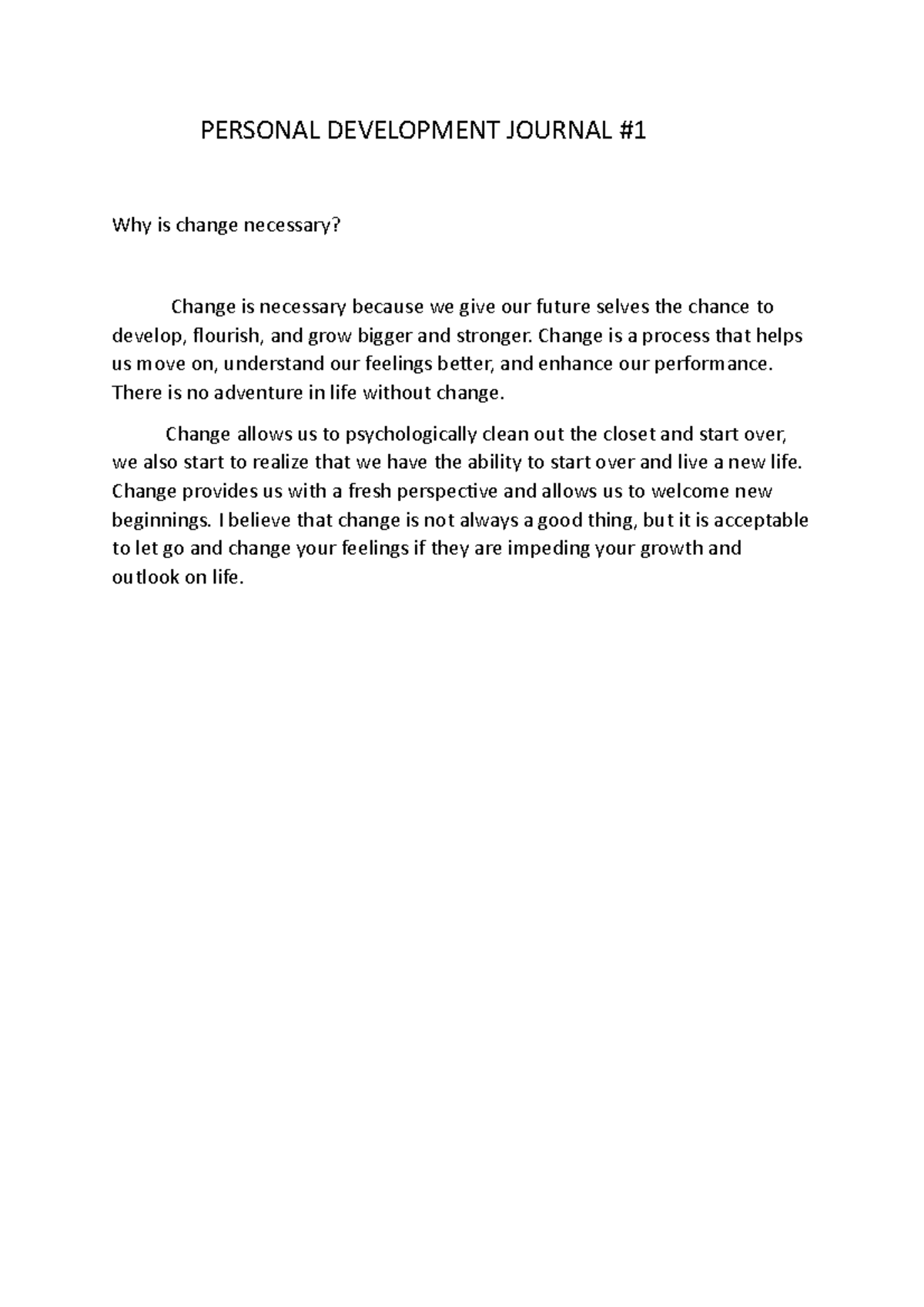 Personal Development Journal 1 PERSONAL DEVELOPMENT JOURNAL Why Is