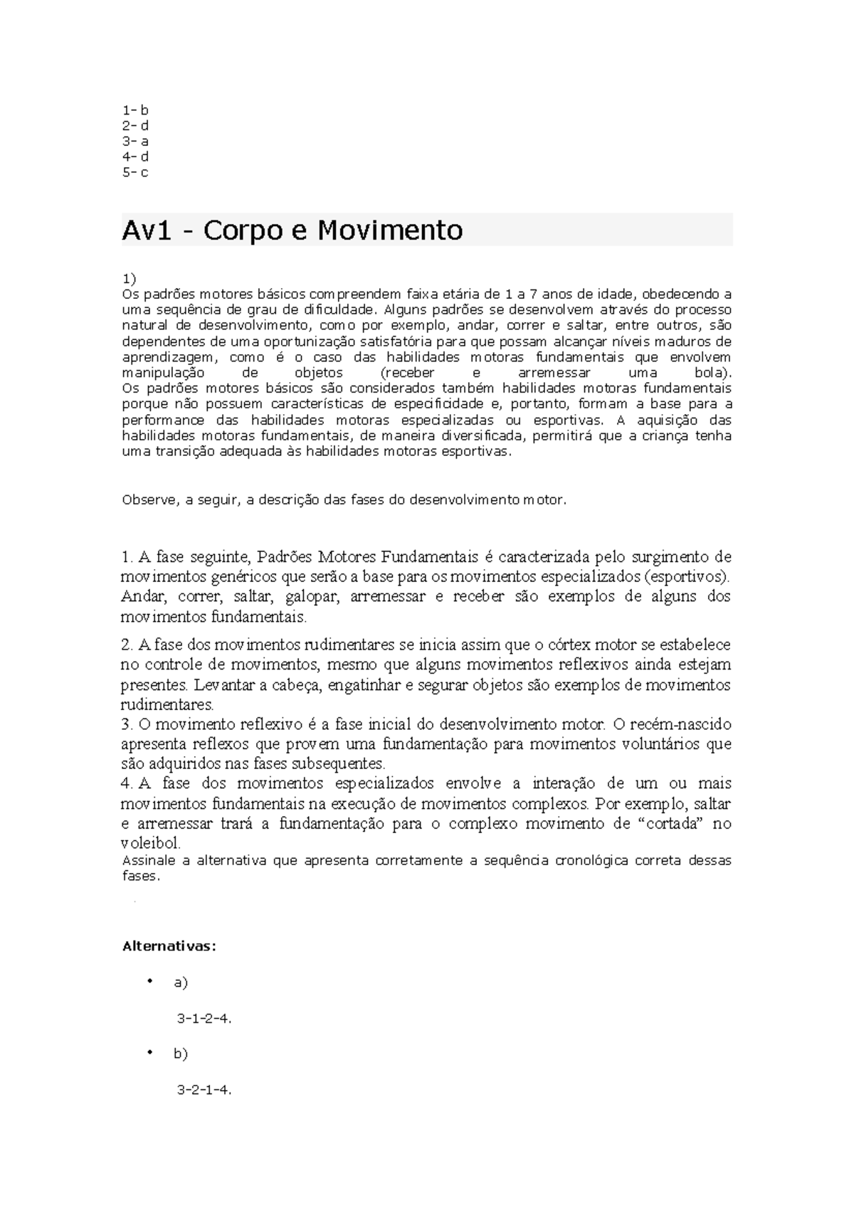 AV1 Corpo E Movimento 2022 - 1- B 2- D 3- A 4- D 5- C Av1 - Corpo E ...