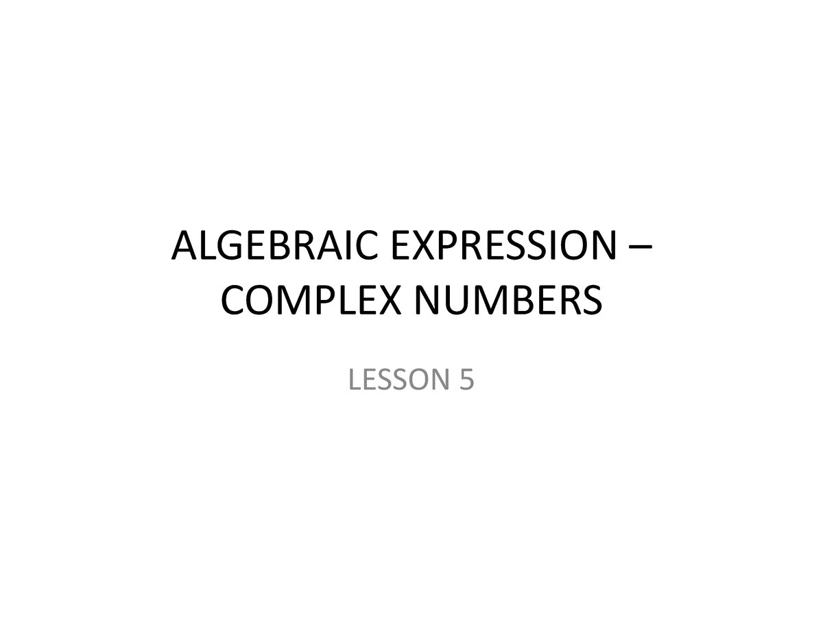 lesson-6-algebraic-expression-complex-numbers-algebraic