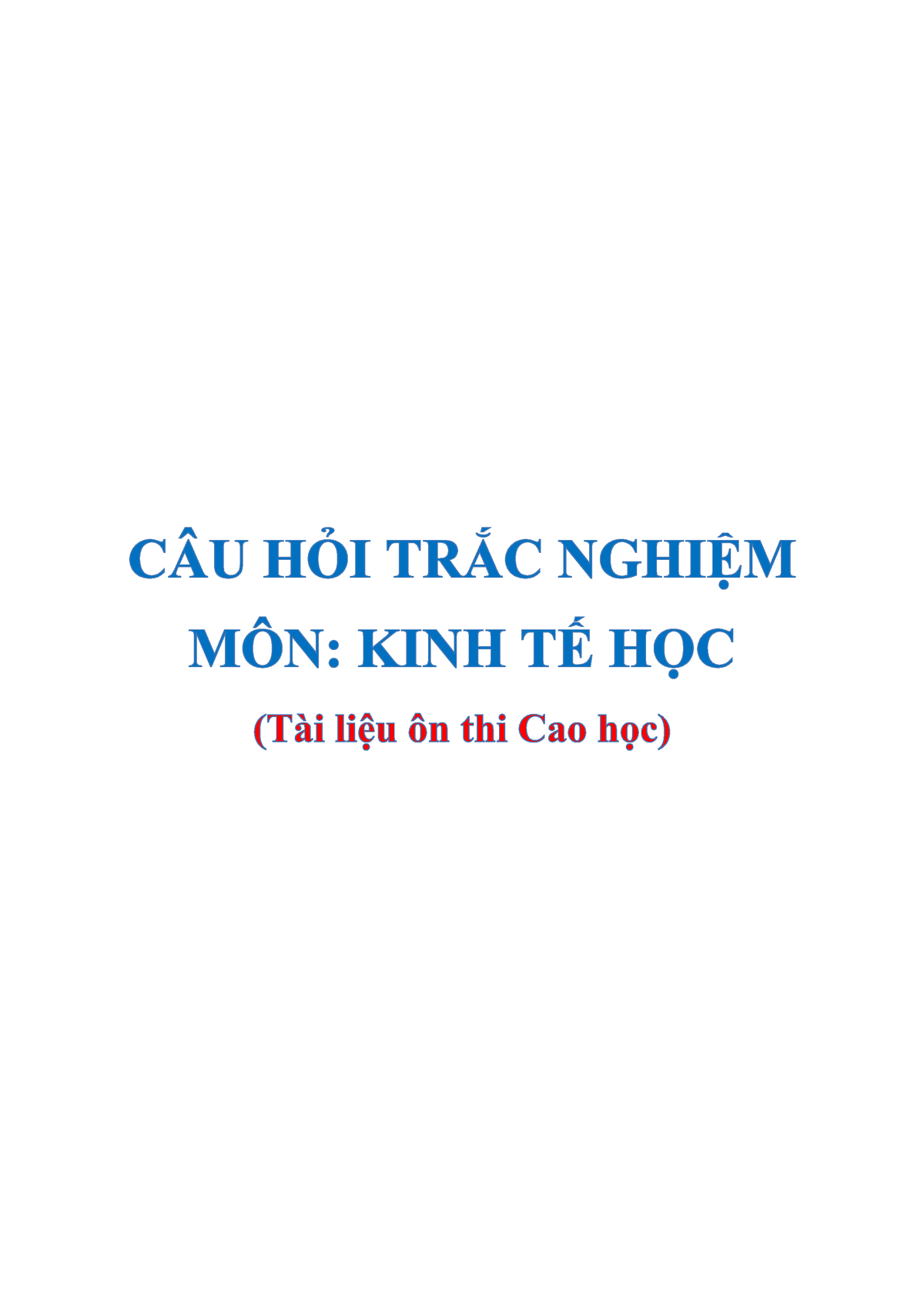 TRẮC NghiệM KTVM - CÂU H I TR C NGHI M MÔN KINH T H C Nguy N Hoài B O 1 ...