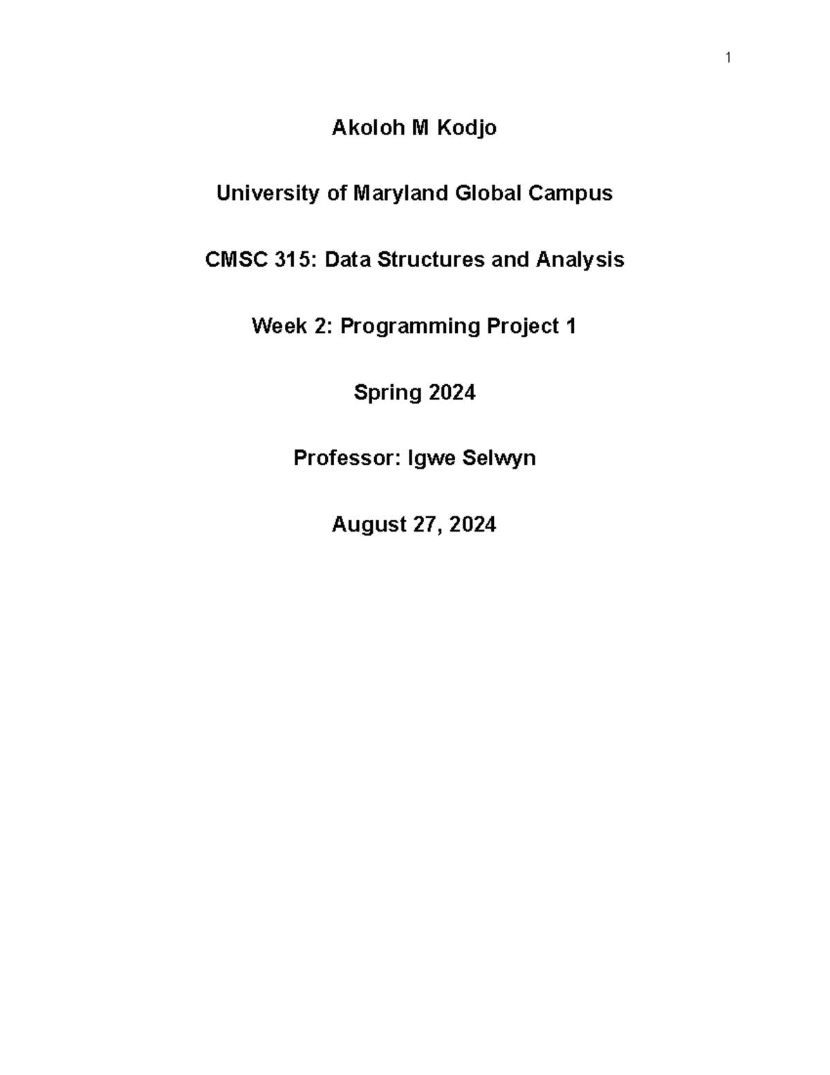 CMSC 315 Documentation August - Akoloh M Kodjo University of Maryland ...