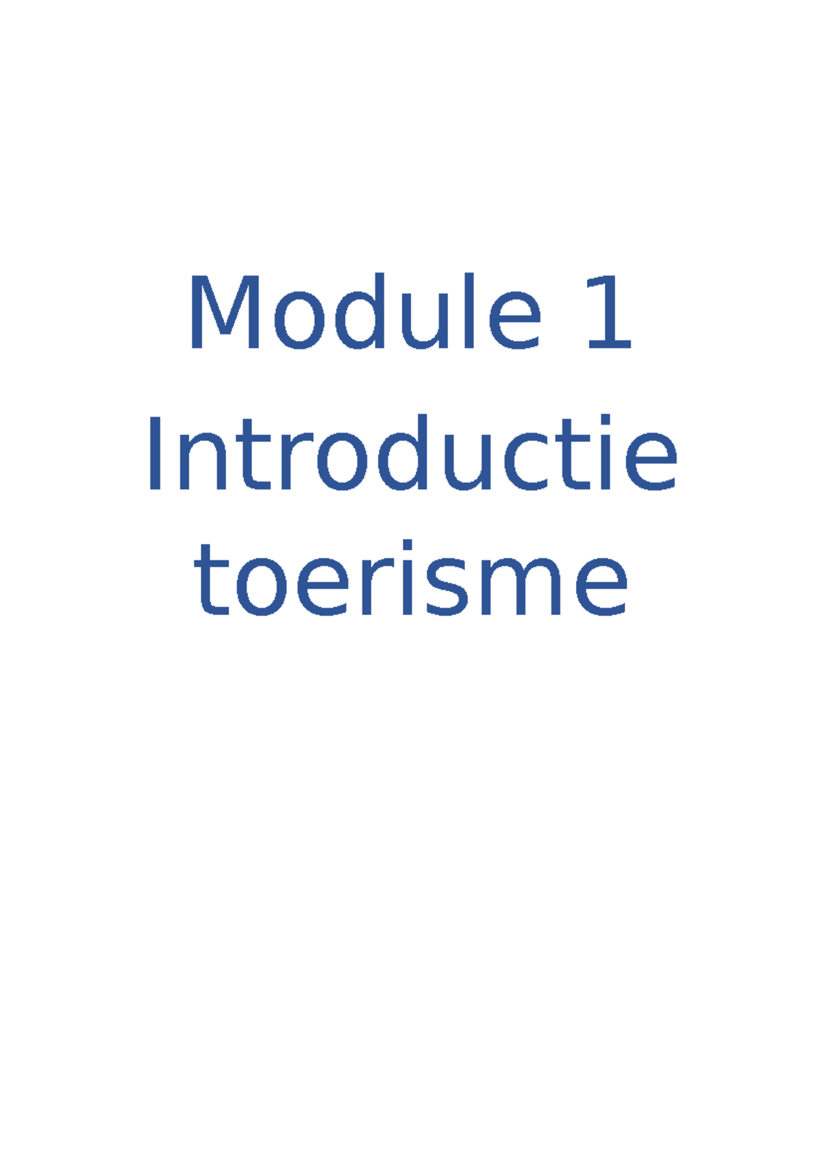 Module 1 INT O - Samenvatting INTRO Tourism - Module 1 Introductie ...