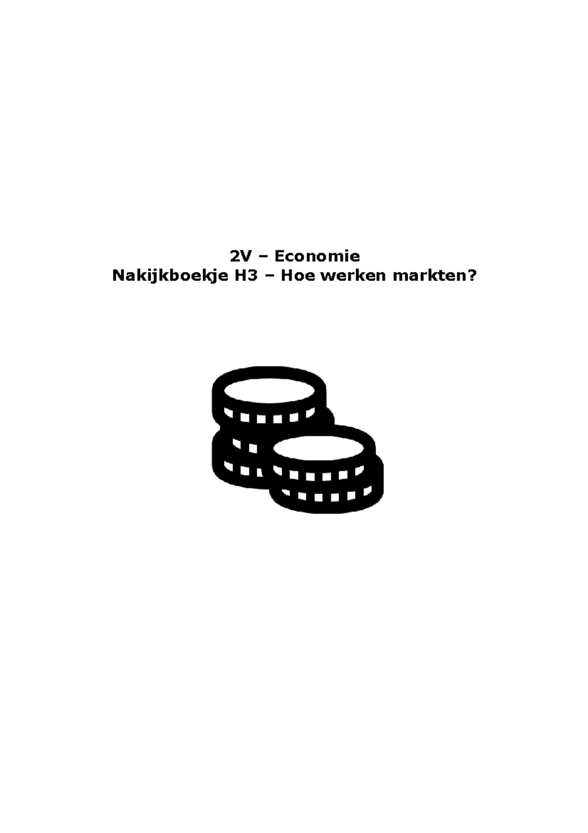 Uitwerkingen H3 - Nakijkboekje H3 – Hoe Werken Markten? - 2V – Economie ...